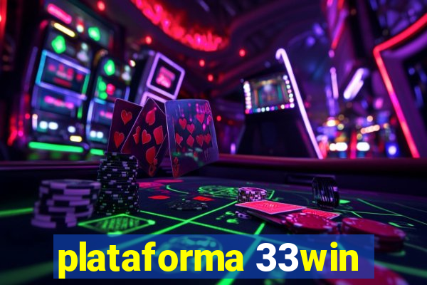 plataforma 33win